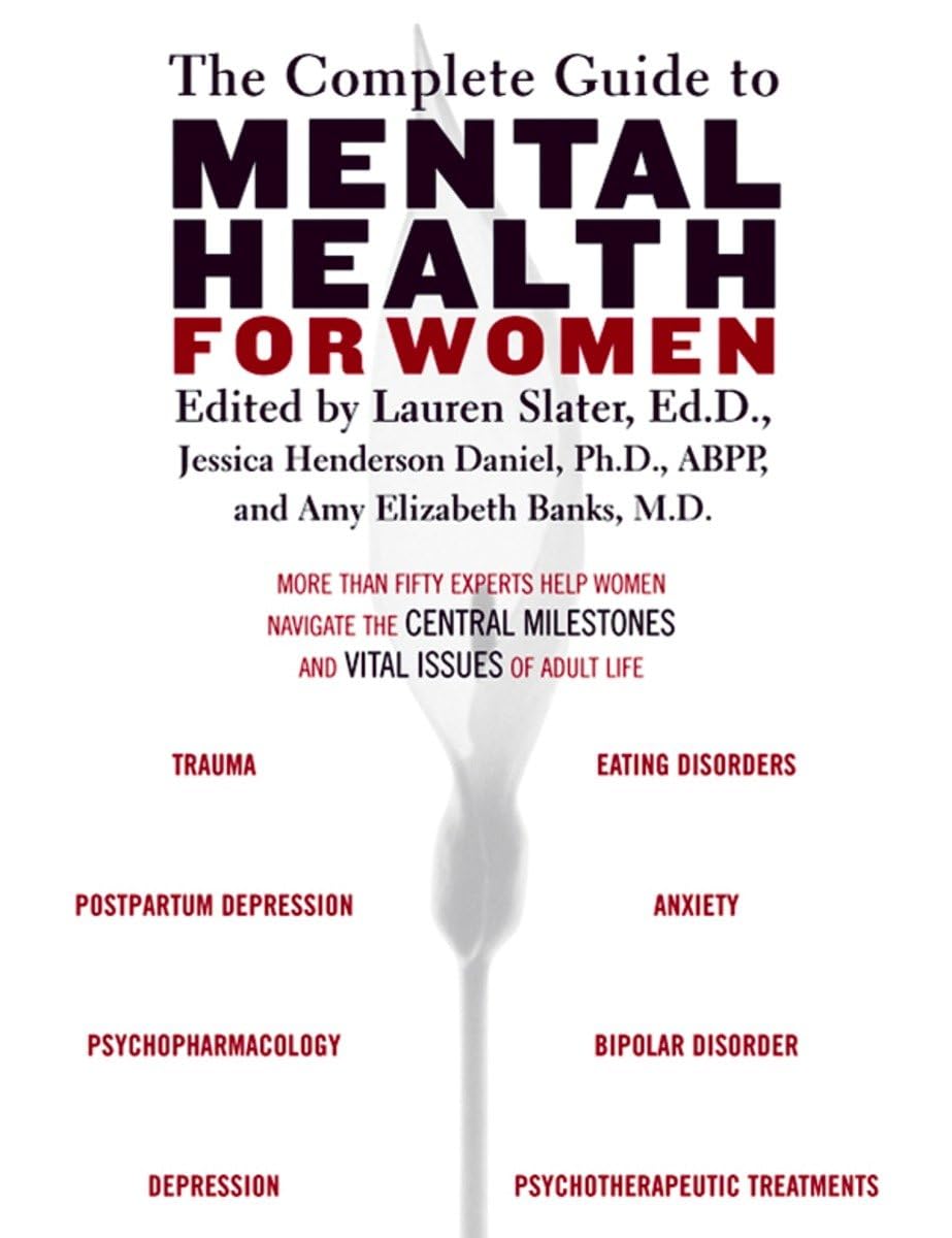 The Complete Guide to Mental Health for Women: Slater, Lauren, Banks ...