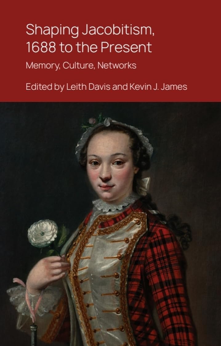 Shaping Jacobitism, 1688 to the Present by Leith Davis, Kevin... - 9781399525787