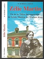 Zélie Martin: mère incomparable 2868394353 Book Cover