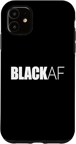 iPhone 11 BLACK AF BLACKAF African Melanin Pride History Month Meme Case