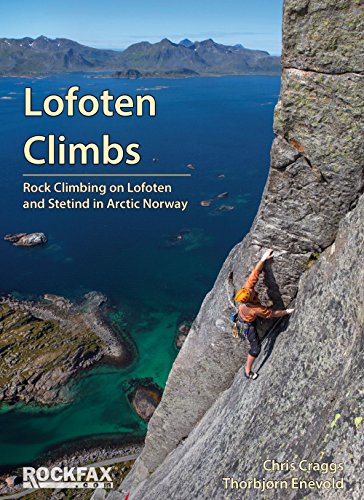 Lofoten Climbs Rockfax: Rock Climbing on Lofoten and Stetind in Arctic Norway PDF