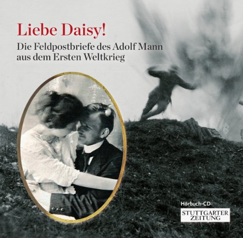 Preisvergleich Produktbild Feldpostbriefe / Liebe Daisy!