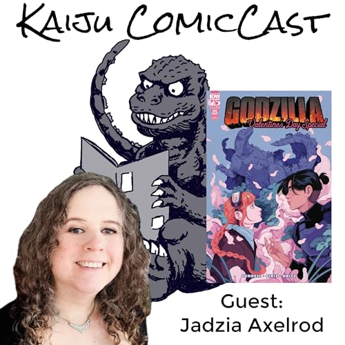 Godzilla Valentine's Day Special w/Jadzia Axelrod