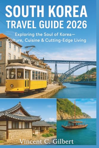 South Korea Travel Guide 2026: Exploring the Soul of Korea—Culture, Cuisine & Cutting-Edge Living