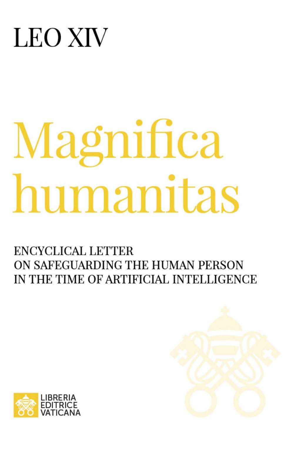 Magnifica humanitas. Encyclical Letter on safeguarding the human person in the time of artificial intelligence