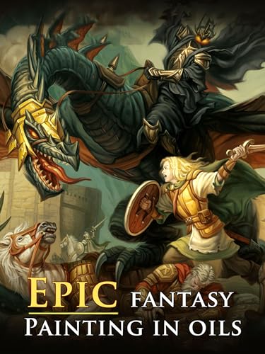 Epic Fantasy Painting In Oils (Part 1)