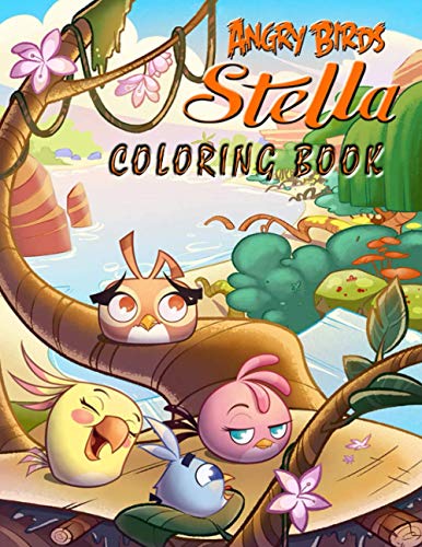 ANGRY BIRDS STELLA COLORING BOOK: Amazing Angry Stella bird coloring book, Great Coloring Pages for Kids Drawing, Makes for a great gift of Kids!