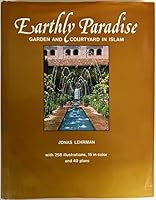 Lehrman: Earthly Paradise: Garden and Courtyard in Islam 0520043634 Book Cover