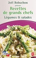 Légumes et salades : Recettes de grands chefs 2253016446 Book Cover