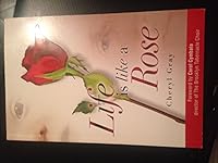 Life is Like a Rose 0975372564 Book Cover