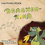  Drachenkind: Pfiffige und feurige Musik für kleine Ohren