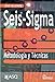 Seis-Sigma / Six Sigma: Metadologia y tecnicas / Methodology and Techniques (Spanish Edition)