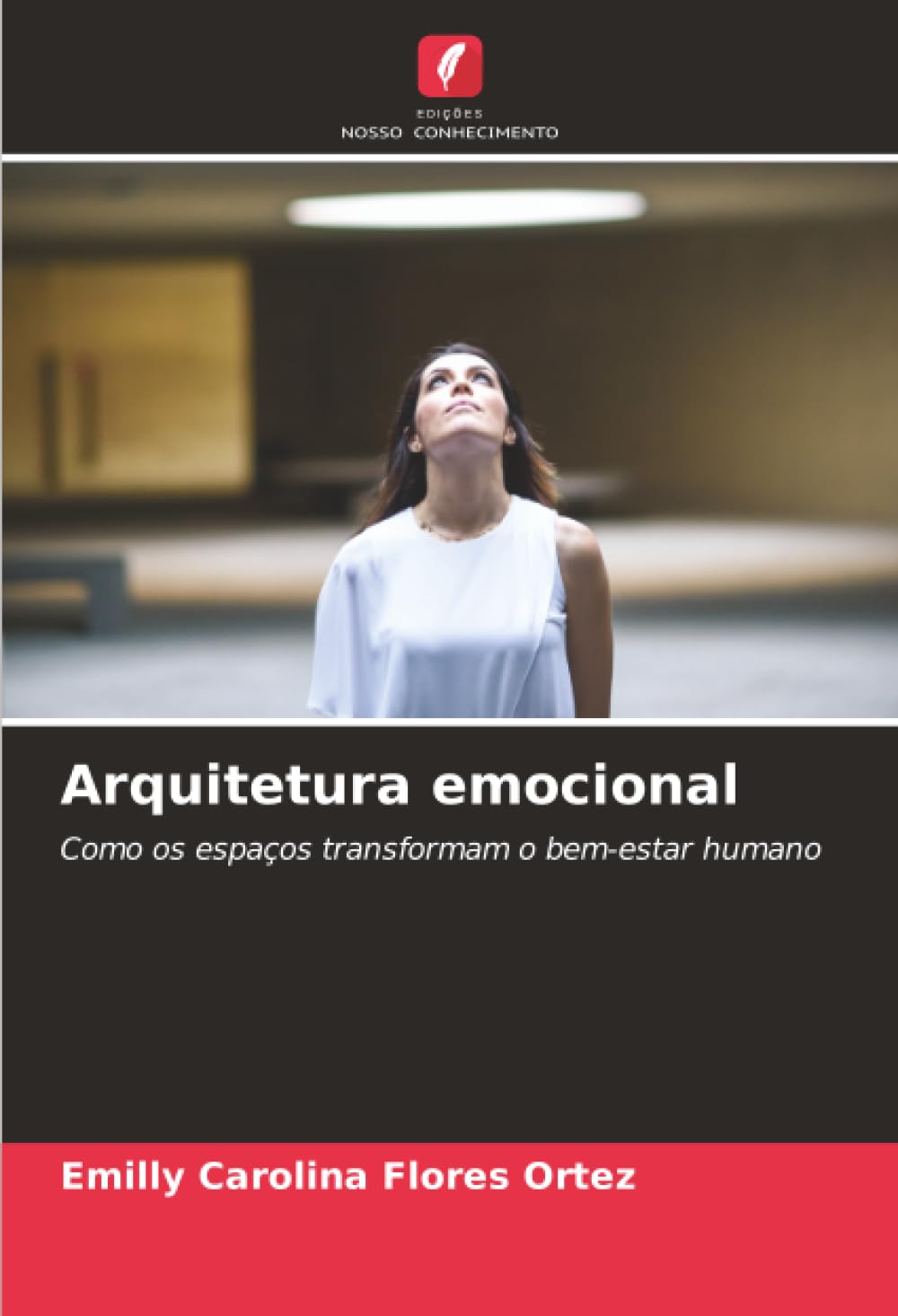 Arquitetura emocional: Como os espaços transformam o bem-estar humano