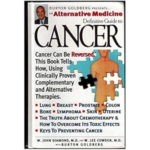 An Alternative Medicine Definitive Guide to Cancer (Alternative Medicine Definitive Guides) Hardcover – March 18, 1997