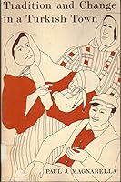 Tradition and Change in a Turkish Town 0870731521 Book Cover