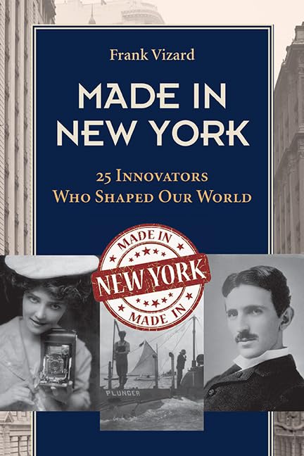 Made in New York: 25 Innovators Who Shaped Our World (Excelsior Editions)