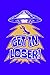Get in Loser!: UFO Journal, Aliens Notebook, Gift for UFOs Hunters Evidence Believer, Funny Extraterrestrials Abduction Paranormal Birthday Present Art