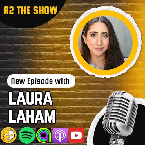 『Smart, Silly & Syrian: Laura Laham | A2 THE SHOW #574』のカバーアート