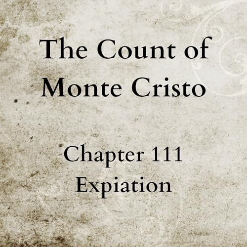 Chapter 111 - The Count of Monte Cristo