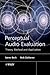 Perceptual Audio Evaluation - Theory, Method and Application