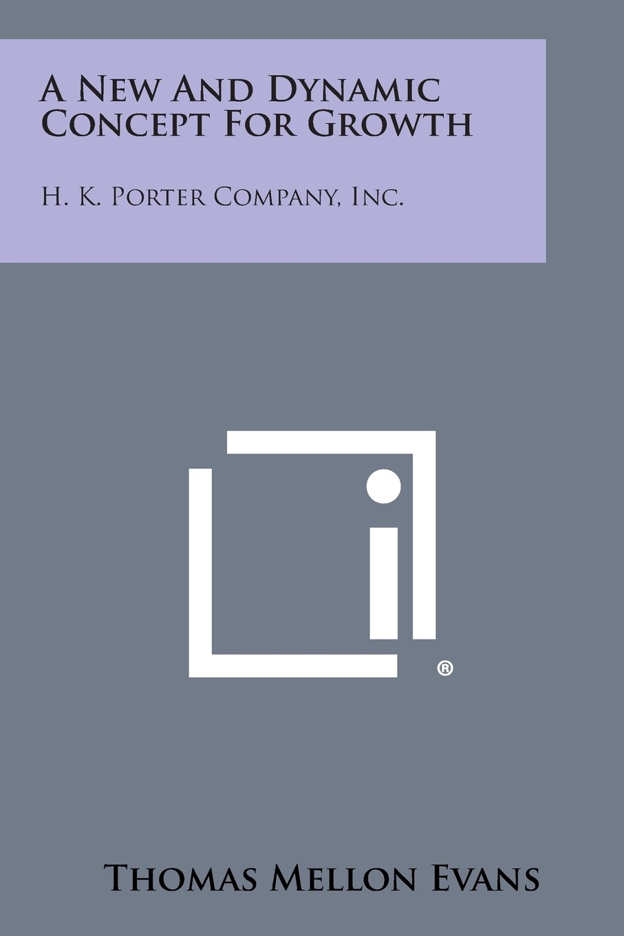 A New And Dynamic Concept For Growth: H. K. Porter Company, Inc.