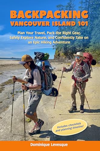 Backpacking Vancouver Island 101: Plan Your Travel, Pack the...