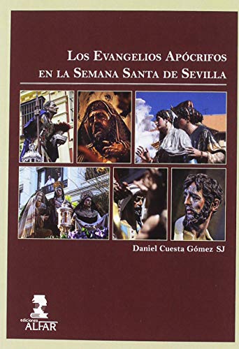 Los Evangelios Apócrifos en la Semana Santa de Sevilla