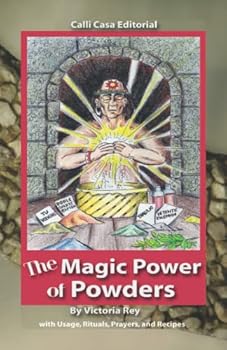 Paperback The Magic Power of Powders: With Usage, Rituals, Prayers and. Recipes Book
