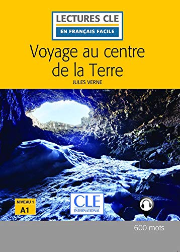 Voyage au centre de la terre - Niveau 1/A1 - Lecture CLE en français facile - Ebook (Lectures CLE en français facile) (French Edition)