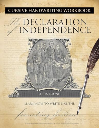 Cursive Handwriting Workbook: The Declaration of Independence: Learn How to Write Like the Founding Fathers