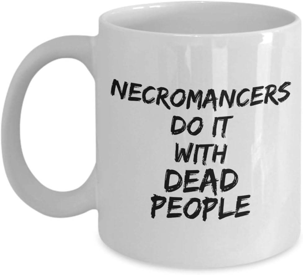 Necromancer Mug Necromancers do it with dead people 11oz 15oz novelty gift mmorpg coffee cup gaming