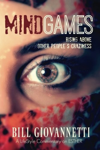 MindGames: Rising Above Other People's Craziness: 1 (Lifestyle Commentary)