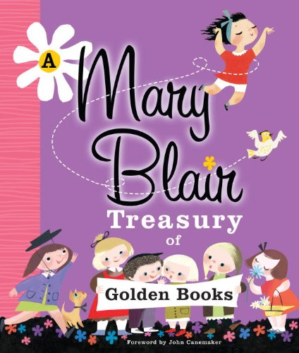 A Mary Blair Treasury of Golden Books      Library Binding – August 7, 2012