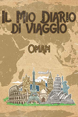 Il mio diario di viaggio Oman: 6x9 Diario di viaggio I Taccuino con liste di controllo da compilare I Un regalo perfetto per il tuo viaggio in Oman e per ogni viaggiatore