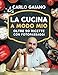 Carlo Gaiano - La Cucina A Modo Mio: Il libro di cucina di Carlo Gaiano, oltre 90 ricette di cucina facili e veloci con fotopassaggi delle fasi di preparazione. Cucina del günstig Kaufen-Carlo Gaiano - La Cucina A Modo Mio: Il libro di cucina di Carlo Gaiano, oltre 90 ricette di cucina facili e veloci con fotopassaggi delle fasi di preparazione.