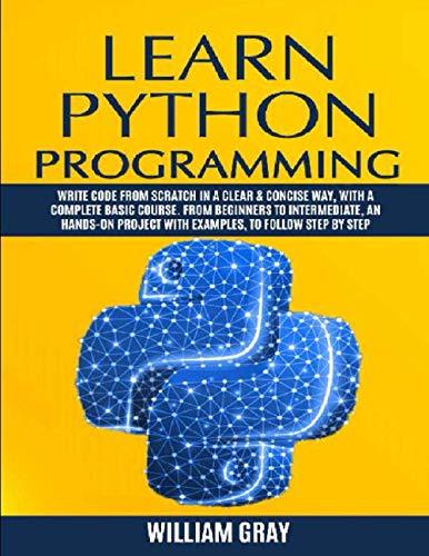 『Learn Python Programming: Write code from scratch in a clear & concise ...