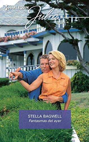 Fantasmas del ayer (Julia) (Spanish Edition) - Bagwell, Stella