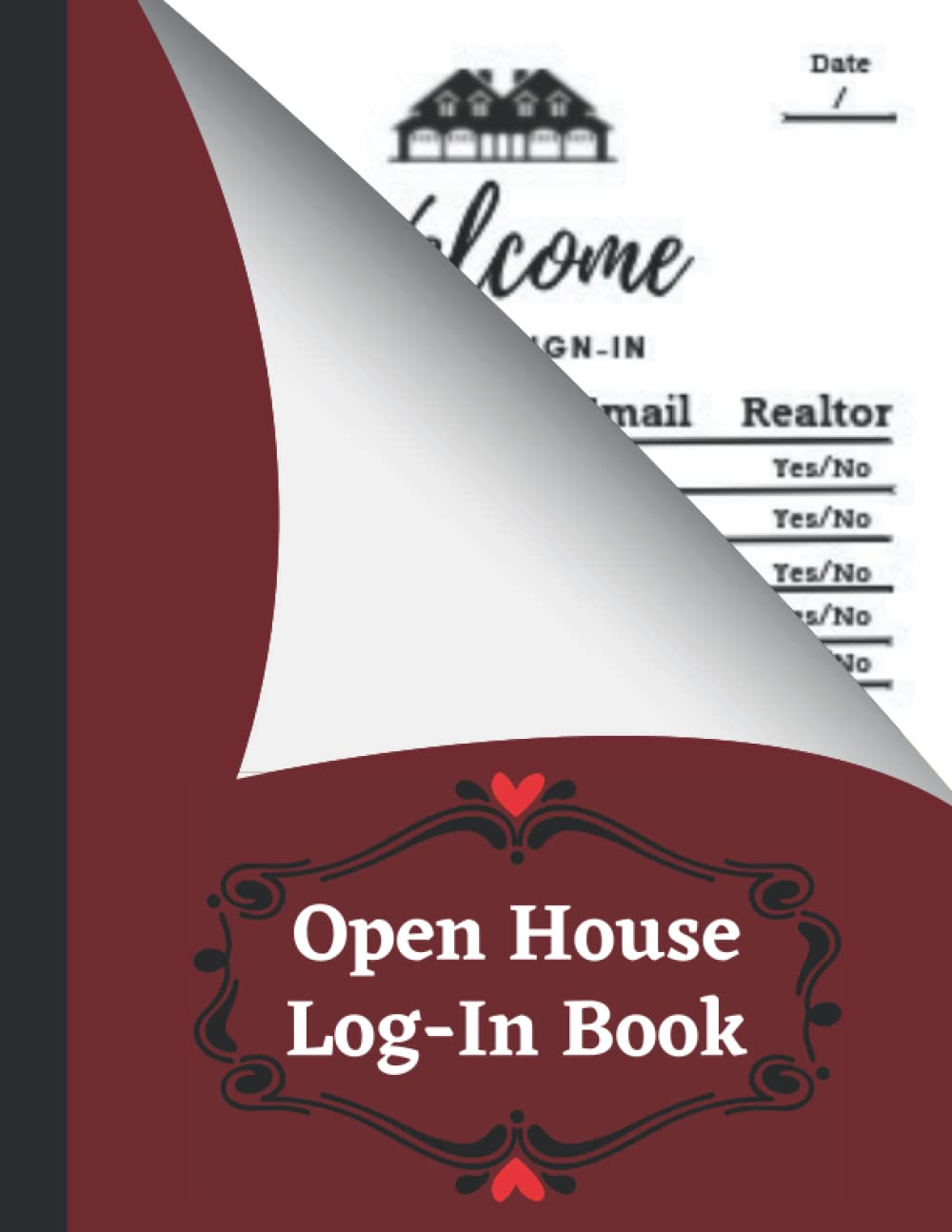 Open House Log-In Book: Real Estate Registration Book for Guests during Open Houses- 8.5"x11" and 120 Pages