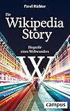Die Wikipedia-Story: Biografie eines Weltwunders
