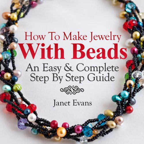 Amazon.com: Jewelry Making for Beginners: A Complete & Easy Step by ...