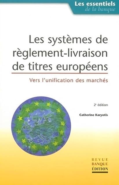 Portada de Les Systemes De Reglement-Livraison De Titres Europeens. Vers L'Unification Des Marches, 2eme Edition: Vers l'unification des marchés