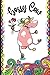 Cow Notebook: Funny Cow Journal for a Bossy Cow! With a Cute Moo Cartoon Making a Perfect Gift for Cow Lovers!