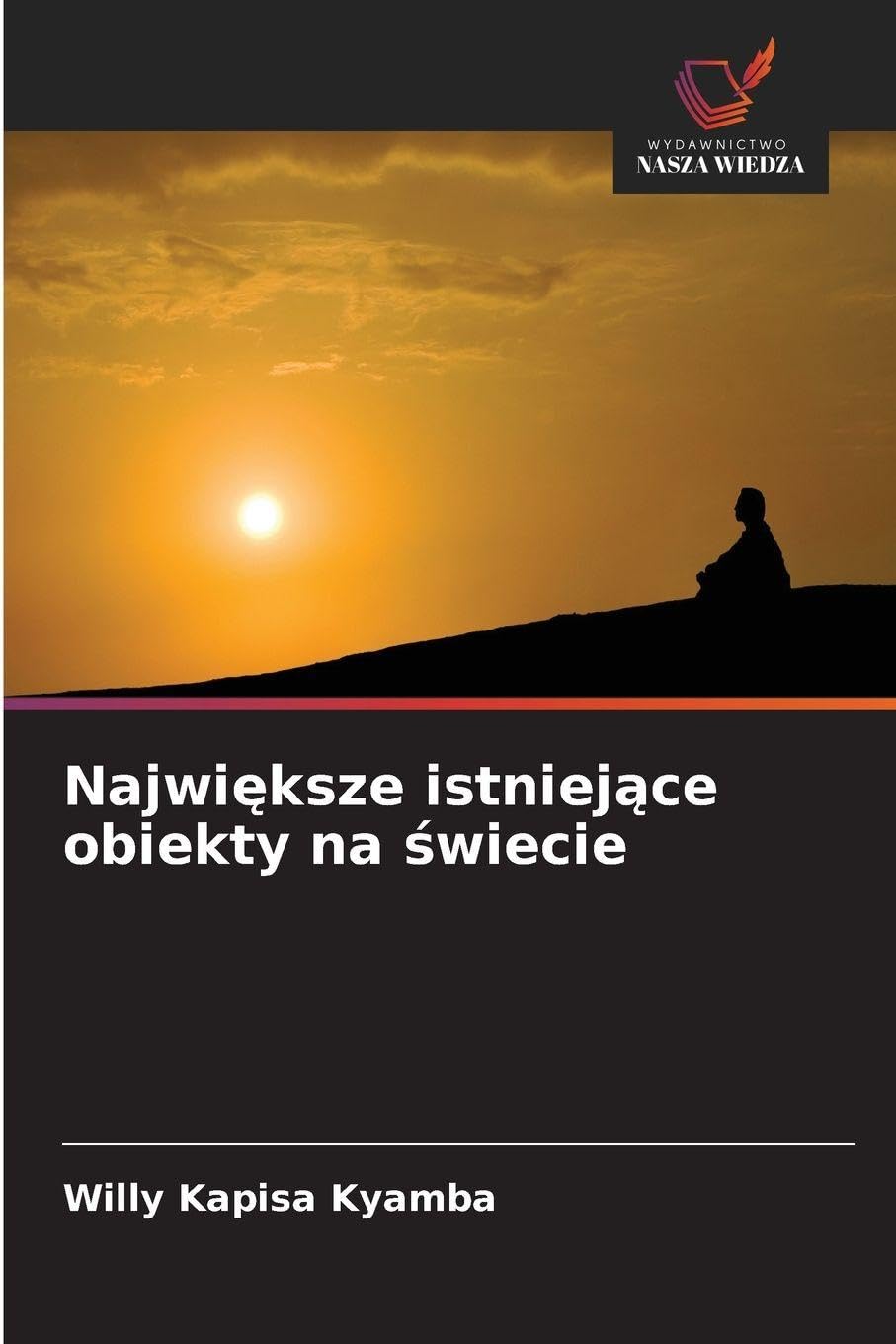 Najwi¿ksze istniej¿ce obiekty na ¿wiecie