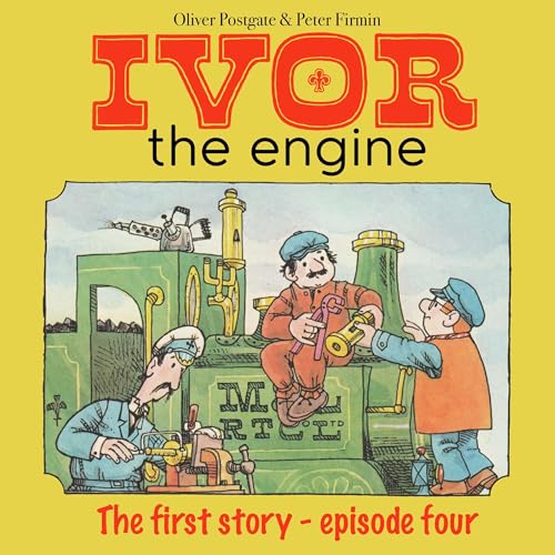 Ivor The Engine by Oliver Postgate, Vernon Elliott, Peter Firmin, Alice Dyson episode artwork