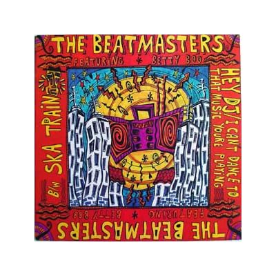 Beatmasters Hey DJ/I Can't Dance To That Music You're Playing/Ska Train 7" Rhythm King LEFT34 EX/EX 1989