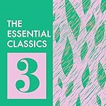 Cover of The Essential Classics: Volume 3