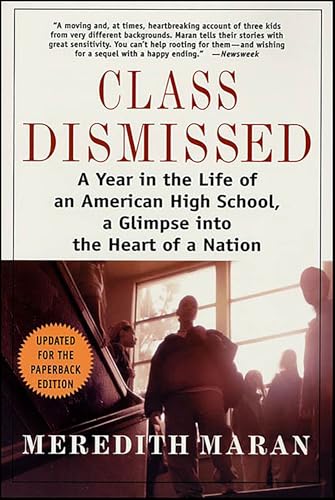 Class Dismissed: A Year in the Life of an American High School, a Glimpse into the Heart of a Nation