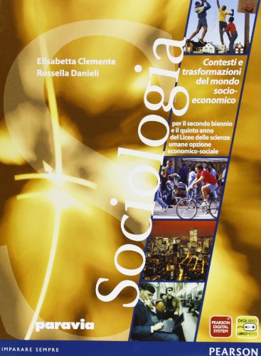 Sociologia. Contesti e trasformazione del mondo socio economico. Con espansione online. Per il triennio delle Scuole superiori