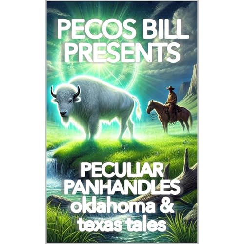 Pecos Bill Presents Peculiar Panhandles Audiolibro Por Clinton Lloyd Oberbeck arte de portada