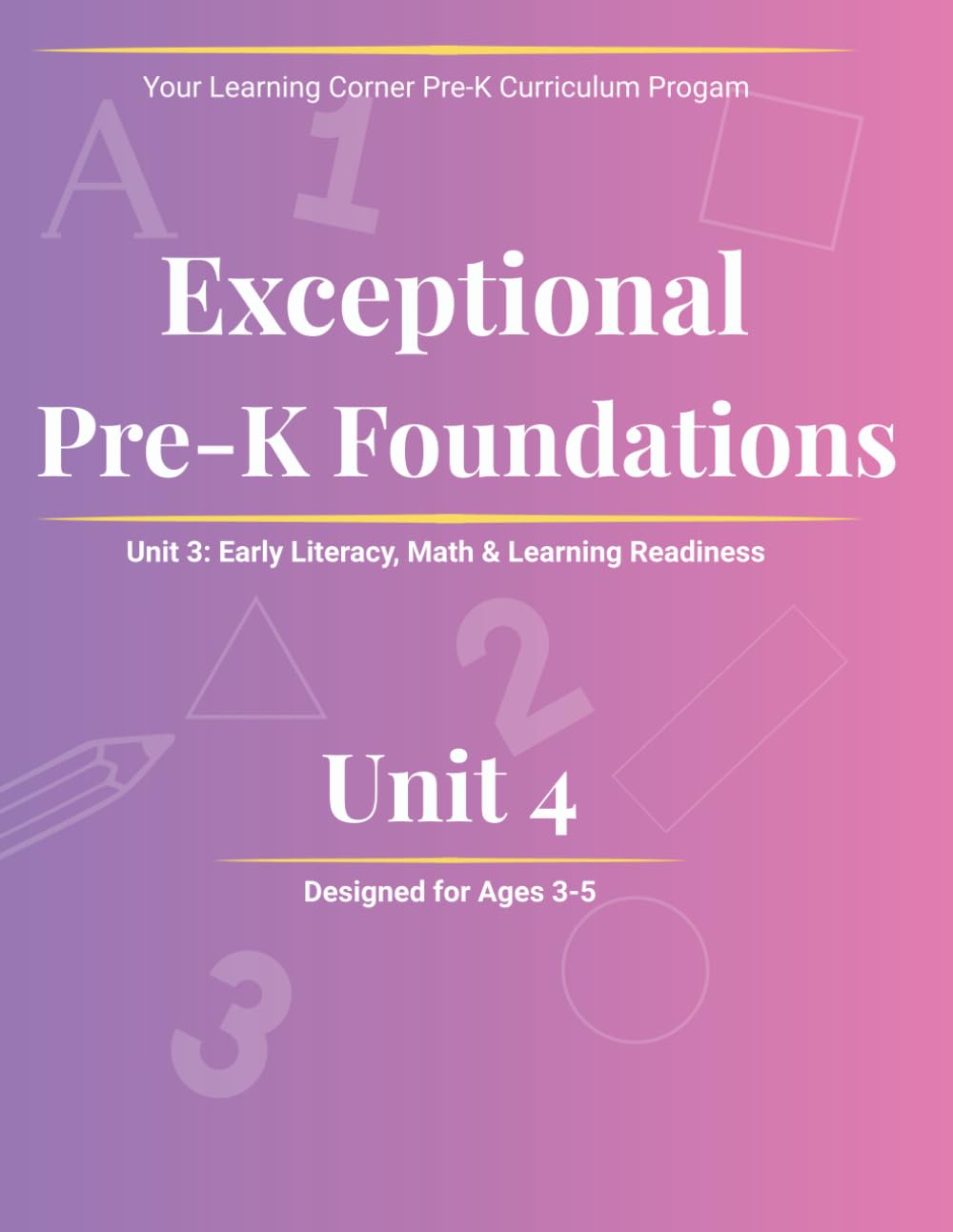 Pre-K Workbook: Unit 4 |: A Structured Kindergarten Readiness Program with Phonics, Math, Tracing, and Thinking Skills for Ages 3–